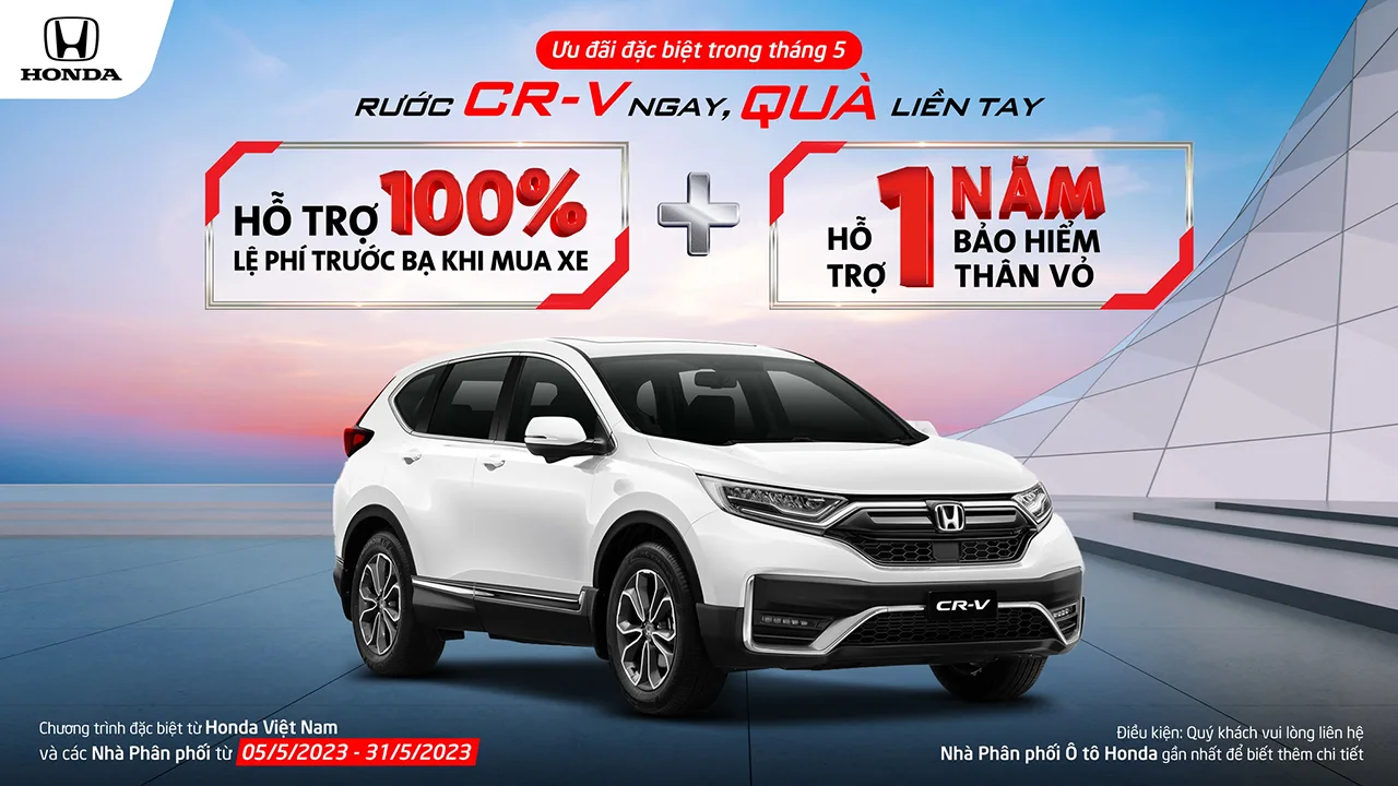 “Rước CR-V ngay, Quà liền tay” Nhận ngay hỗ trợ 100% thuế trước bạ và một năm bảo hiểm thân vỏ cùng nhiều quà tặng hấp dẫn khi mua Honda CR-V